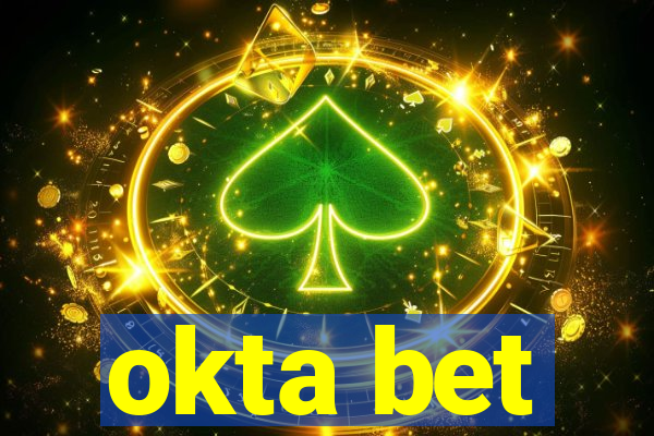 okta bet